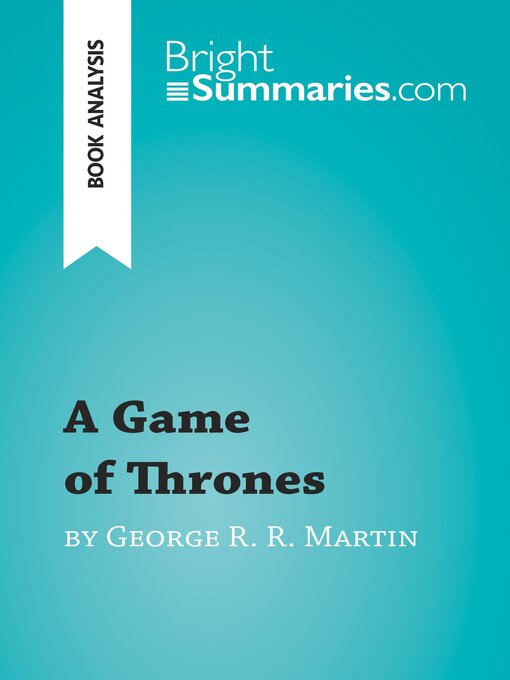 Title details for A Game of Thrones by George R. R. Martin (Book Analysis) by Bright Summaries - Wait list